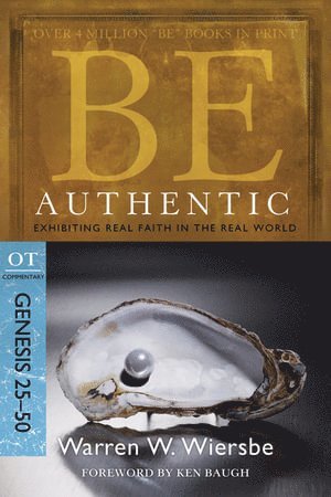 Be Authentic ( Genesis 25- 50 )