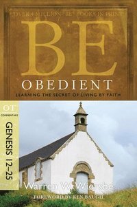bokomslag Be Obedient ( Genesis 12- 24 )