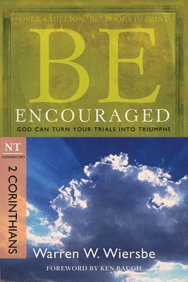 Be Encouraged ( 2 Corinthians ) 1