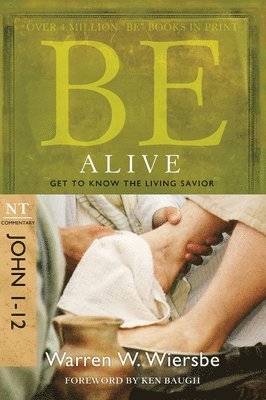 bokomslag Be Alive - John 1- 12