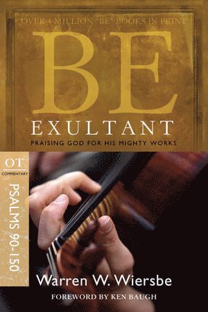 bokomslag Be Exultant - Psalms 90- 150