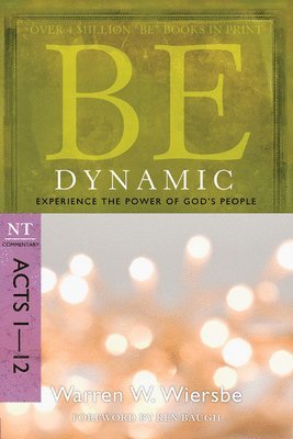 bokomslag Be Dynamic ( Acts 1- 12 )