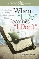 When "I Do" Becomes "I Don't"