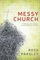 Ross Parsley - Messy Church, Häftad