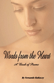 bokomslag Words From The Heart: A Book Of Poems
