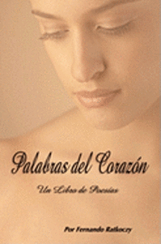 bokomslag Palabras Del Corazón: Un Libro De Poesías