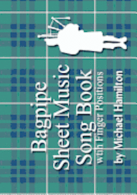 Bagpipe Sheet Music Song Book With Finger Positions 1