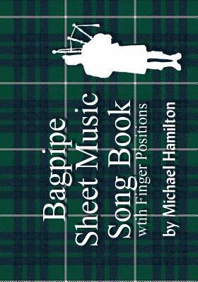 Michael Hamilton - Bagpipe Sheet Music Book With Finger Positions, Häftad