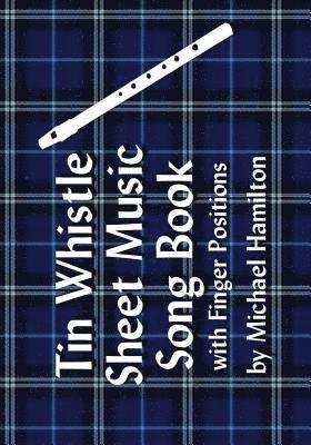 Tin Whistle Sheet Music Song Book With Finger Positions 1