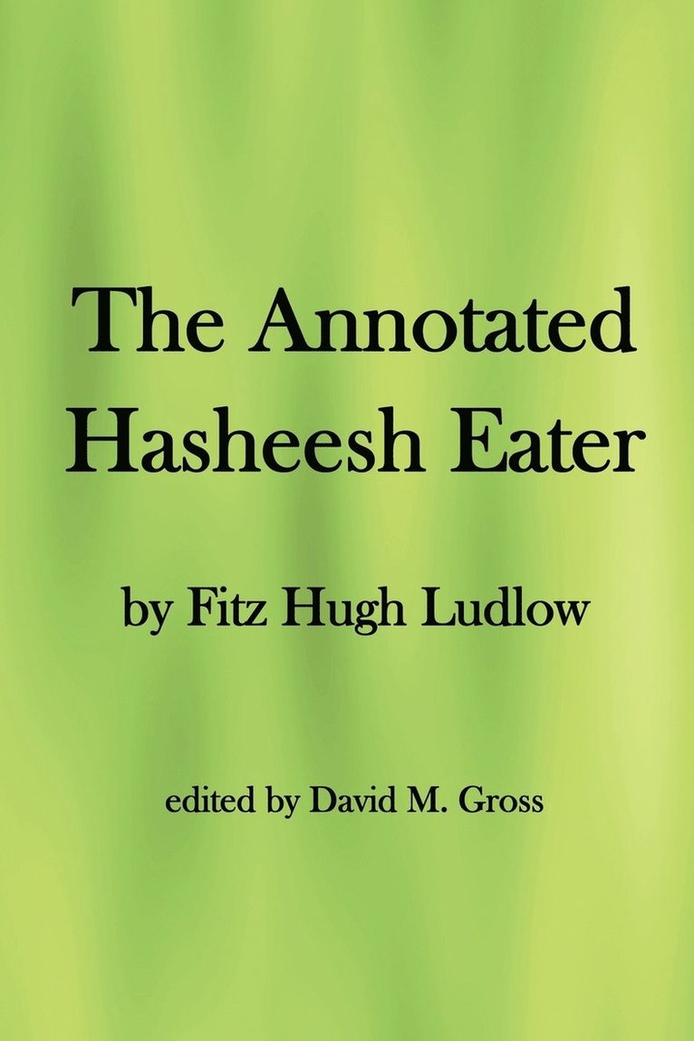 The Annotated Hasheesh Eater 1