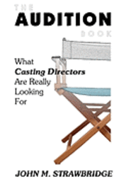 bokomslag The Audition Book: What Casting Directors Are Really Looking For