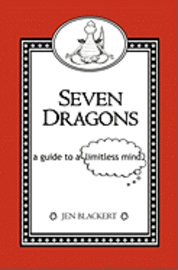Jen Blackert - Seven Dragons: A Guide To A Limitless Mind, Häftad