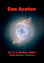 Das Aceton: The Acetone: The Secret Spirit Of The Wine Of The Adepts 1