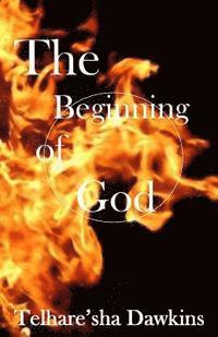 bokomslag The Beginning Of God