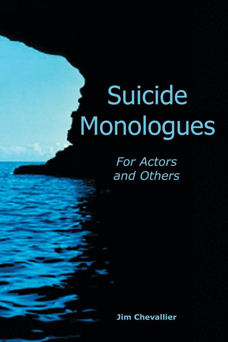 Suicide Monologues for Actors and Others 1