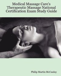 bokomslag Medical Massage Care's Therapeutic Massage National Certification Exam Study Guide