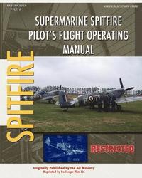 bokomslag Supermarine Spitfire Pilot's Flight Operating Manual