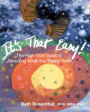 Beth Rosenthal - It's That Easy!: The High Vibe Guide to Attracting What You Really Want, Häftad. Tillgänglighet: Lägg i varukorg