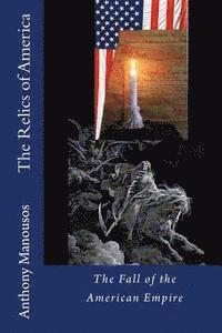 Anthony Manousos - The Relics of America, Häftad