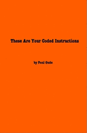 bokomslag These Are Your Coded Instructions: Poems By Paul Gude
