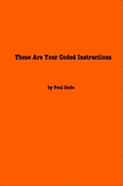 These Are Your Coded Instructions: Poems By Paul Gude 1