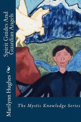 bokomslag Spirit Guides And Guardian Angels: The Mystic Knowledge Series