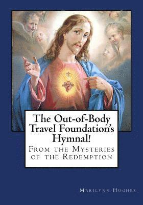 Out-Of-Body Travel Foundation's Hymnal!