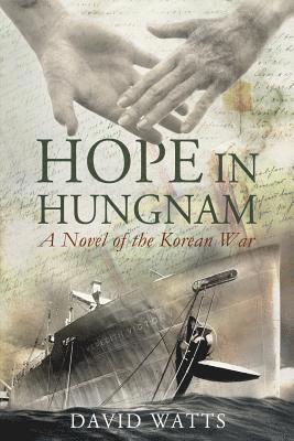 Hope in Hungnam: A Novel of the Korean War 1