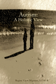 Autism: A Holistic View 1