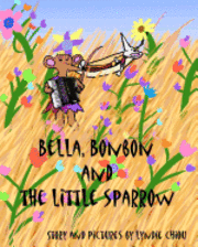 bokomslag Bella, Bonbon and The Little Sparrow
