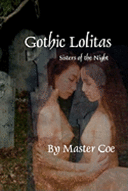 bokomslag Gothic Lolitas: Sisters Of The Night