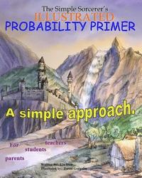 bokomslag The Simple Sorcerer's Illustrated Probability Primer