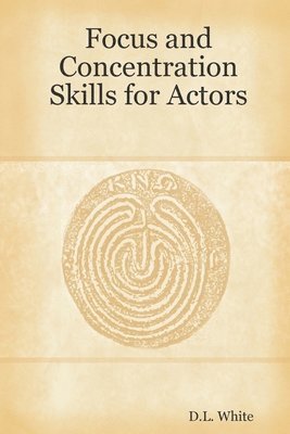 bokomslag Focus And Concentration Skills For Actors