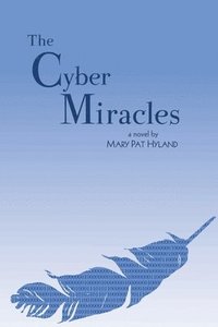 bokomslag The Cyber Miracles