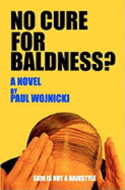 bokomslag No Cure For Baldness?