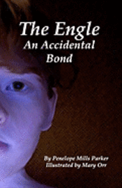 bokomslag The Engle: An Accidental Bond