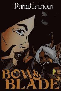 bokomslag Bow &Blade: Book One of the Demon War Saga