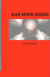L. A. Busby - Bad Moon Rising, Häftad