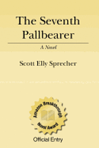 Scott Sprecher - The Seventh Pallbearer, Häftad