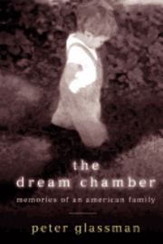 bokomslag The Dream Chamber: Memories of an American Family