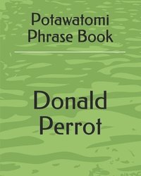 bokomslag Potawatomi Phrase Book