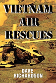 Dave Richardson - Vietnam Air Rescues, Häftad