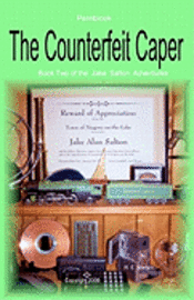 bokomslag The Counterfeit Caper: A Jake Salton Adventure