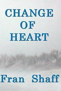 Fran Shaff - Change of Heart, Häftad