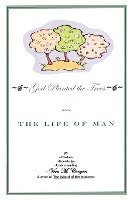 bokomslag God Planted the Tree: The Life of Man