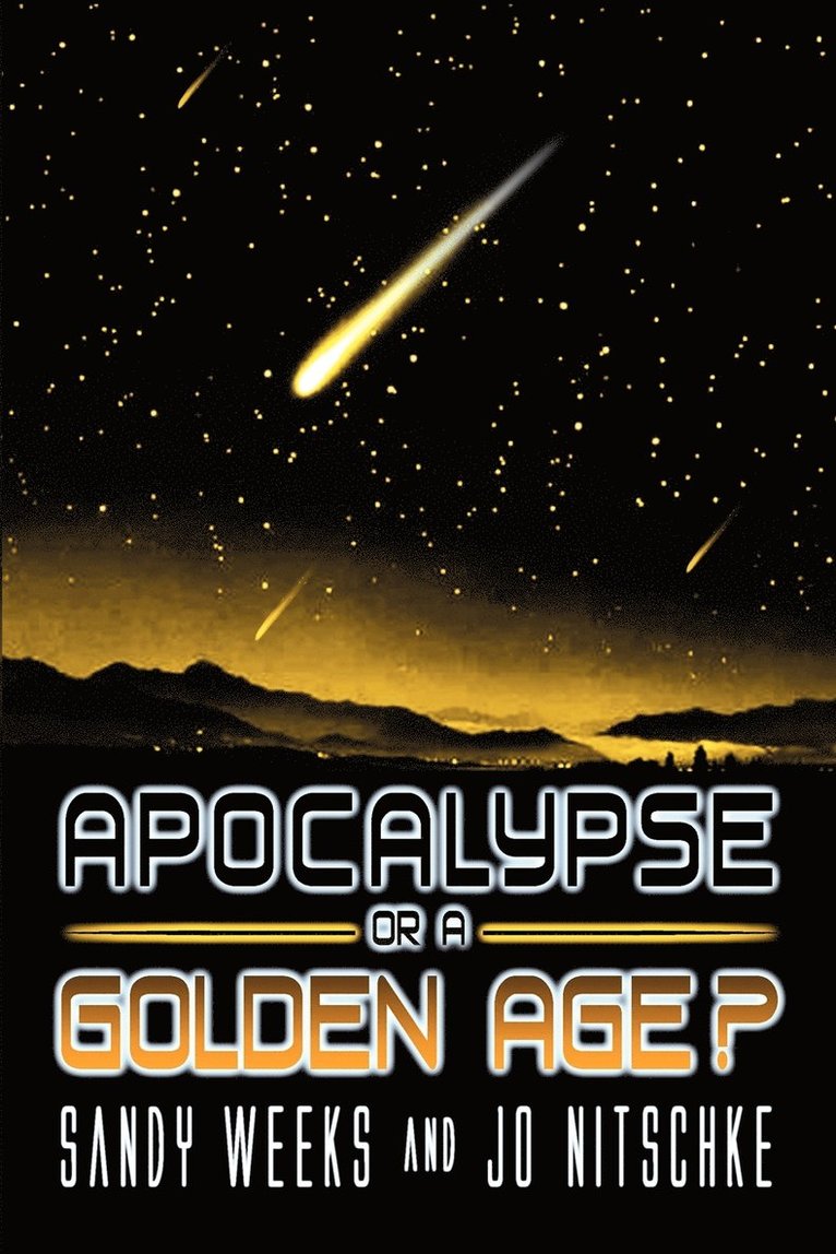 Apocalypse or a Golden Age? 1