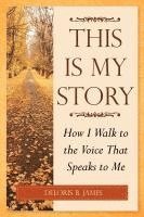 bokomslag This Is My Story