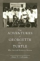 bokomslag The Adventures of Georgette the Turtle Who Survived Hurricane Katrina