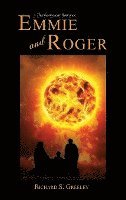 bokomslag Emmie and Roger: A Thermonuclear Romance