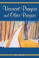David Woods - Vermont Prayers and Other Prayers, Häftad